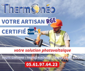 Thermonéo Energies, votre artisan RGE certifié Quali PV - Pose de panneaux photovoltaïques en Haute-Garonne, installer panneaux solaires à Dax, Bayonne, Mimizan, installateur rge photovoltaïque Sud Ouest France, conseil en énergies renouvelables, solution énergie solaire